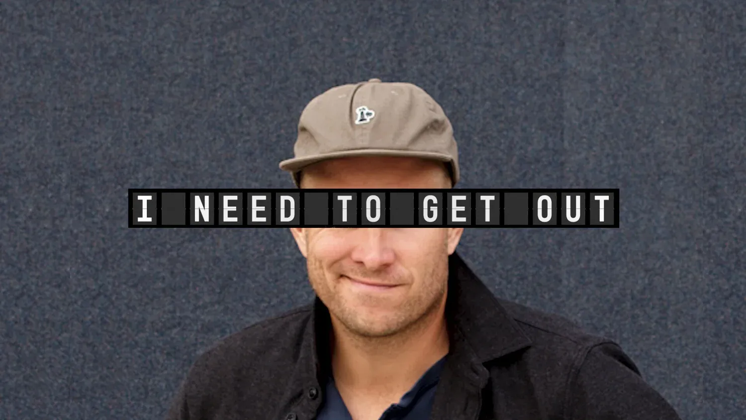 I Need To Get Out poster